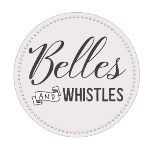Belles and Whistles